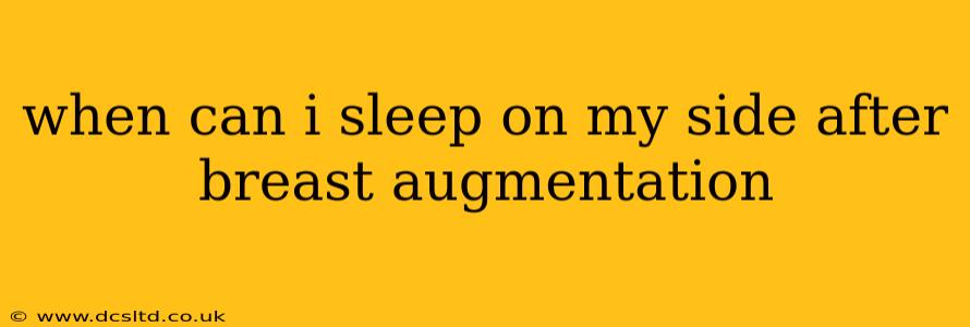 when can i sleep on my side after breast augmentation