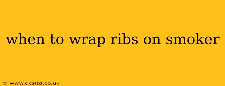 when to wrap ribs on smoker