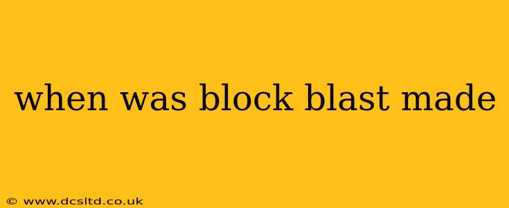 when was block blast made