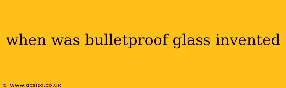 when was bulletproof glass invented
