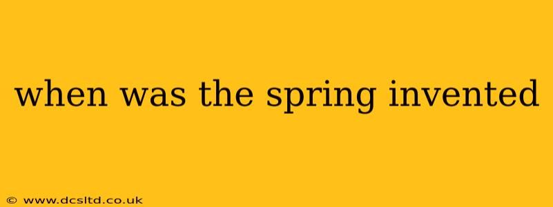 when was the spring invented