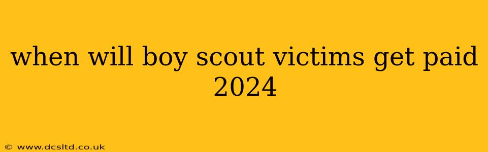 when will boy scout victims get paid 2024