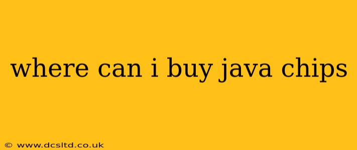 where can i buy java chips