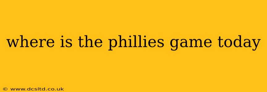 where is the phillies game today
