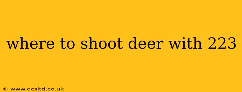 where to shoot deer with 223
