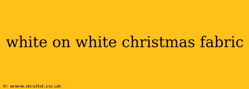 white on white christmas fabric
