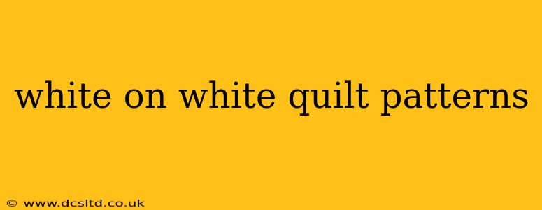 white on white quilt patterns