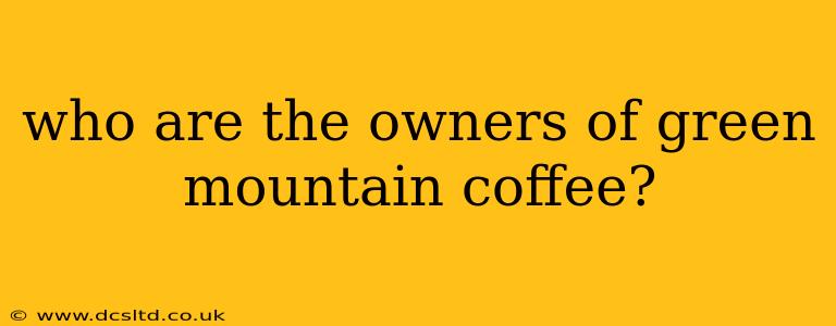 who are the owners of green mountain coffee?