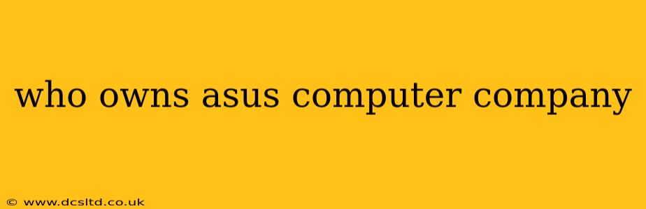 who owns asus computer company
