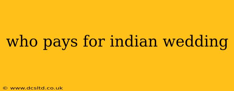 who pays for indian wedding