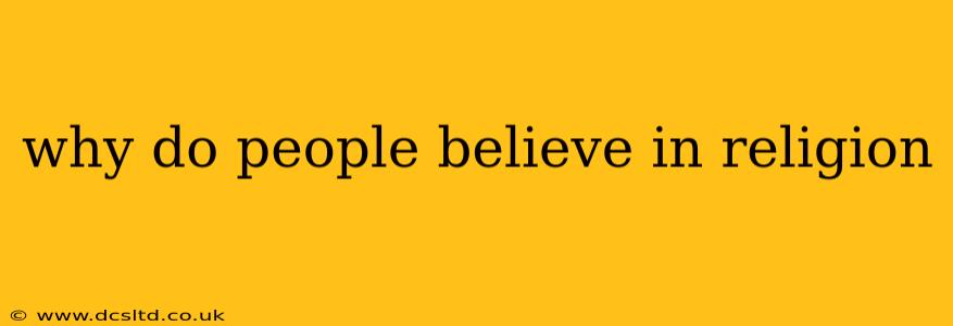 why do people believe in religion