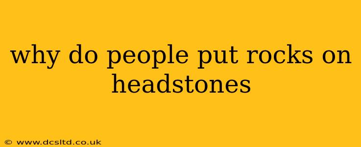 why do people put rocks on headstones