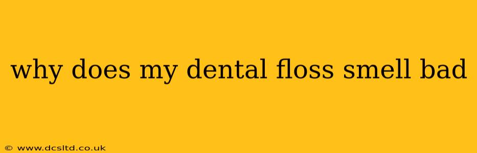 why does my dental floss smell bad