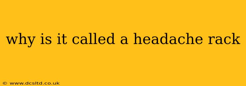 why is it called a headache rack
