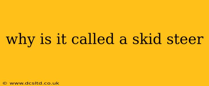 why is it called a skid steer