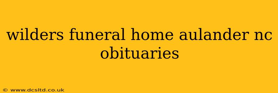 wilders funeral home aulander nc obituaries