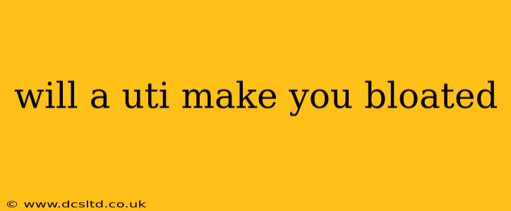 will a uti make you bloated