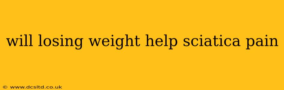 will losing weight help sciatica pain