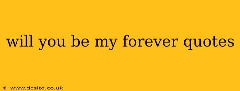 will you be my forever quotes