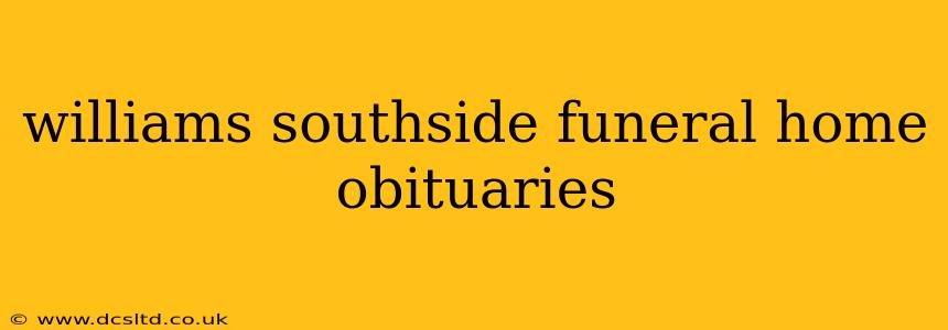 williams southside funeral home obituaries
