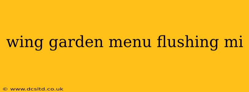 wing garden menu flushing mi