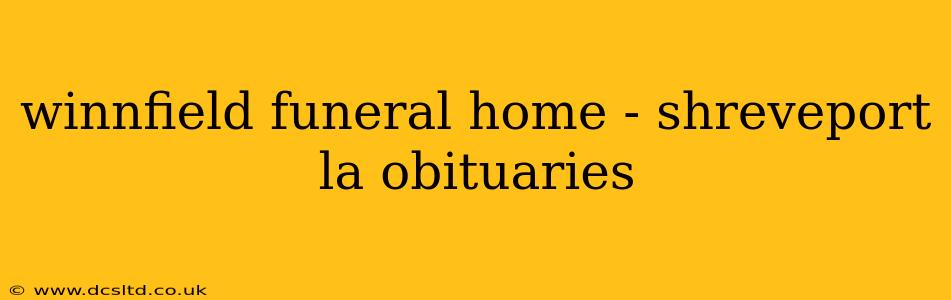 winnfield funeral home - shreveport la obituaries