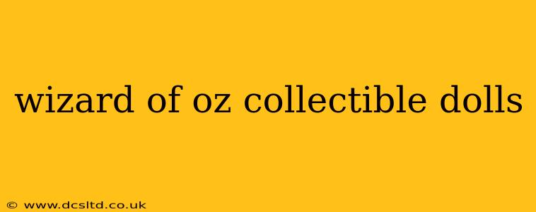 wizard of oz collectible dolls