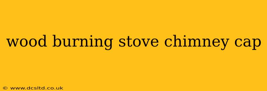 wood burning stove chimney cap