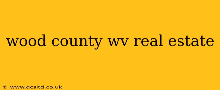 wood county wv real estate