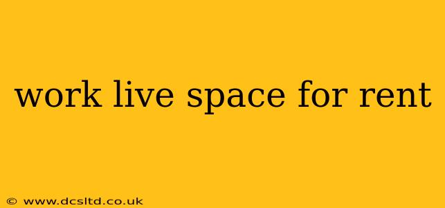 work live space for rent