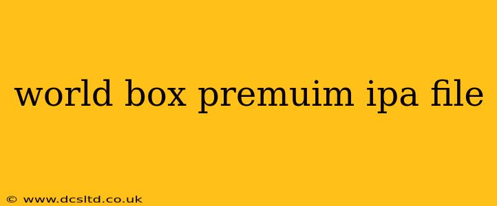 world box premuim ipa file