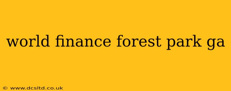 world finance forest park ga