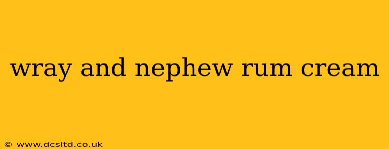 wray and nephew rum cream