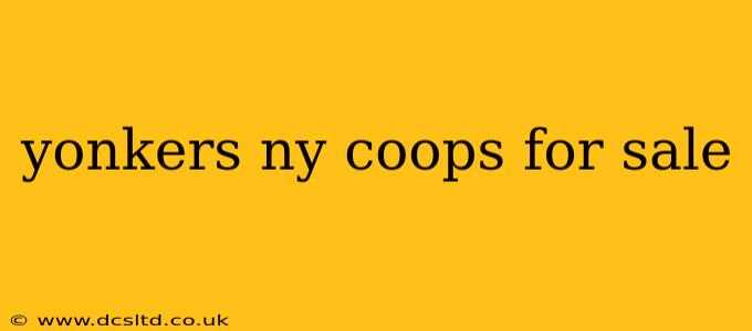 yonkers ny coops for sale