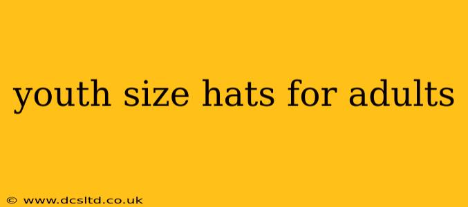 youth size hats for adults