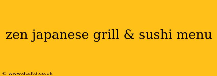 zen japanese grill & sushi menu