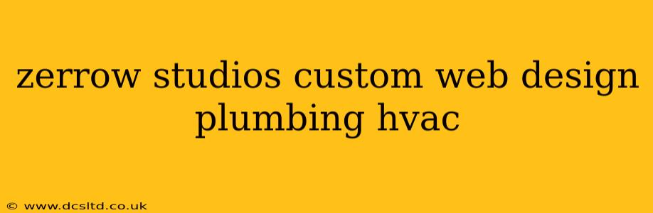 zerrow studios custom web design plumbing hvac