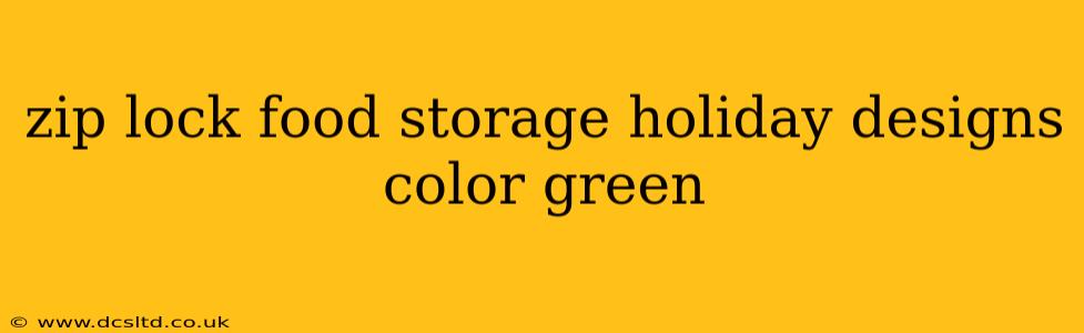 zip lock food storage holiday designs color green