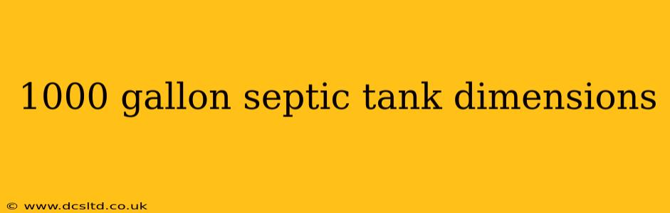 1000 gallon septic tank dimensions