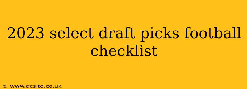 2023 select draft picks football checklist