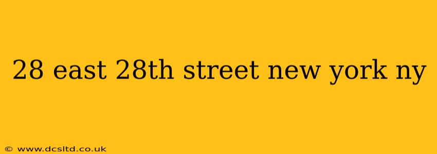 28 east 28th street new york ny