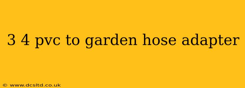 3 4 pvc to garden hose adapter
