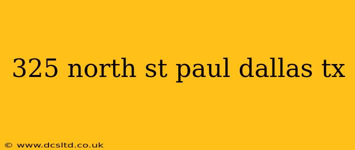 325 north st paul dallas tx