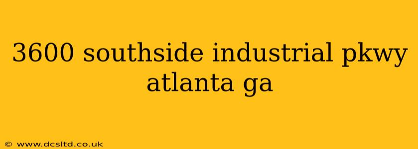 3600 southside industrial pkwy atlanta ga