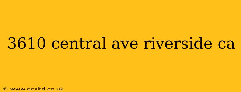 3610 central ave riverside ca