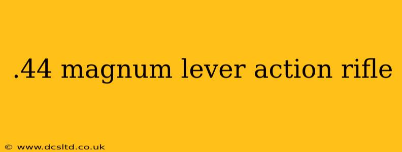 .44 magnum lever action rifle