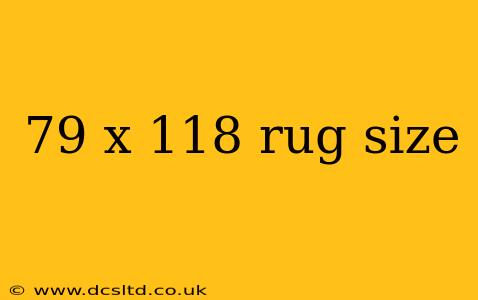 79 x 118 rug size