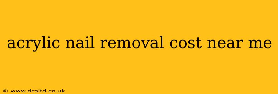 acrylic nail removal cost near me