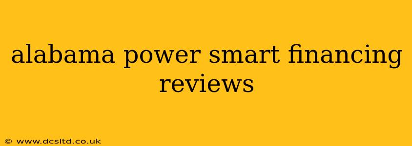 alabama power smart financing reviews