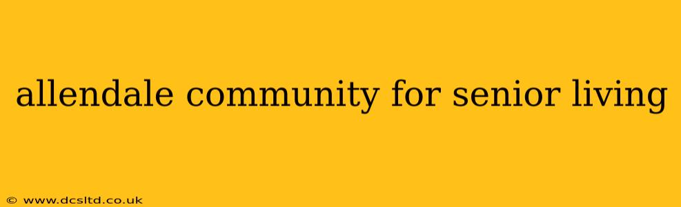 allendale community for senior living